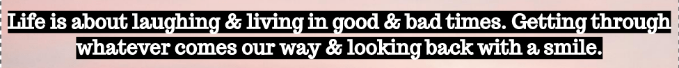 Positive Thinking Life is about laughing & living in good & bad times.